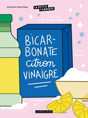 cover image of La petite fabrique--Bicarbonate, citron, vinaigre